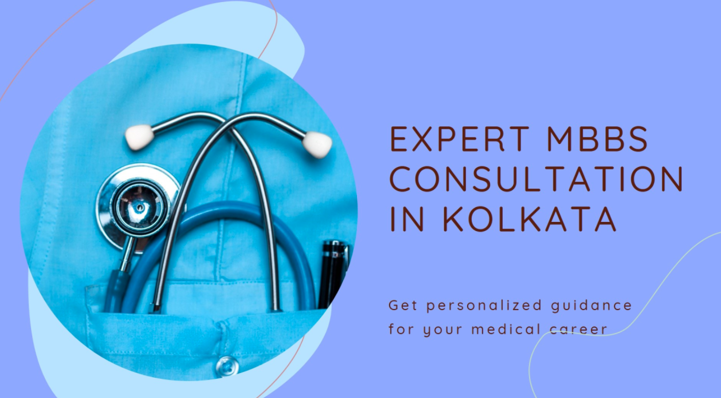 How a MBBS Consultants in Kolkata can be of help? What are the Eligibility Criteria for MBBS in India?