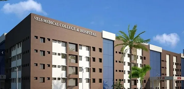 VELS Medical College & Hospital, Chennai, Tamil Nadu (VELSMCH)
